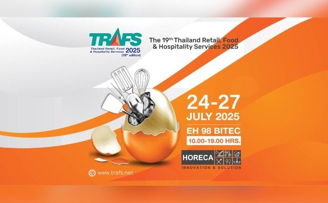 Thailand Retail, Food & Hospitality Services (TRAFS) 2025 , 19th Edition
